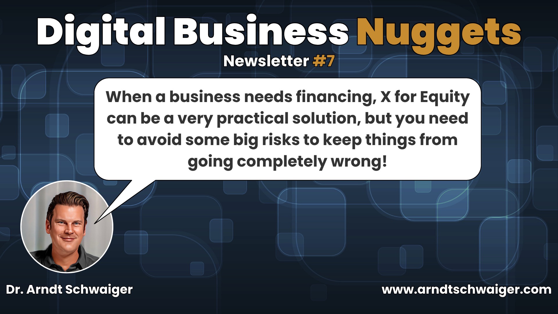 Episode #07: When a business needs financing, X for Equity can be a very practical solution, but you need to avoid some big risks to keep things from going completely wrong!