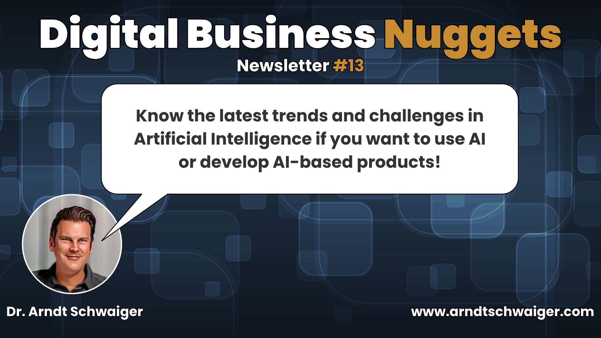 Episode #13: Know the latest trends and challenges in Artificial Intelligence if you want to use AI or develop AI-based products!