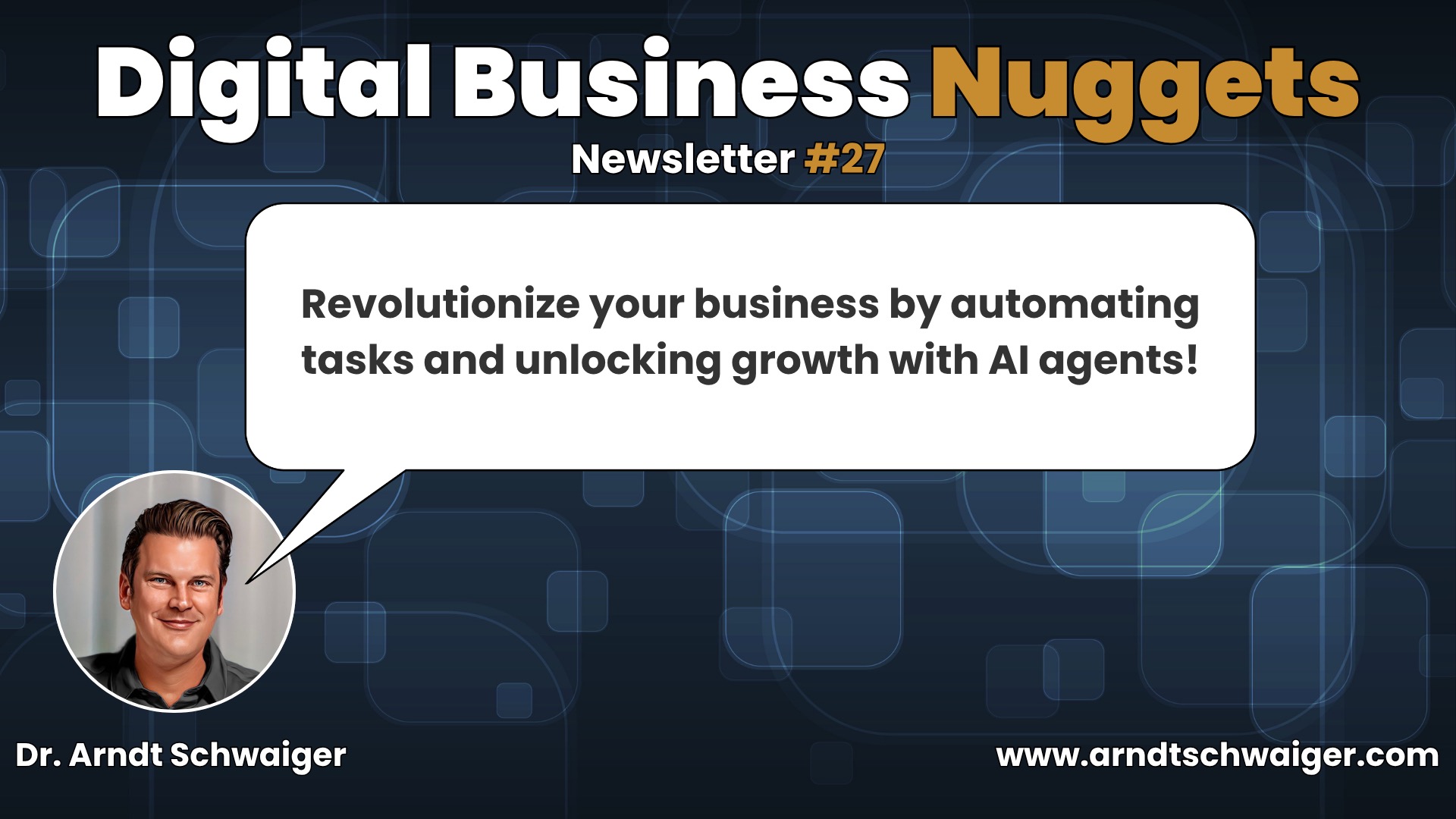 Episode #27: Unlocking Business Potential with AI Agents for Efficiency and Growth