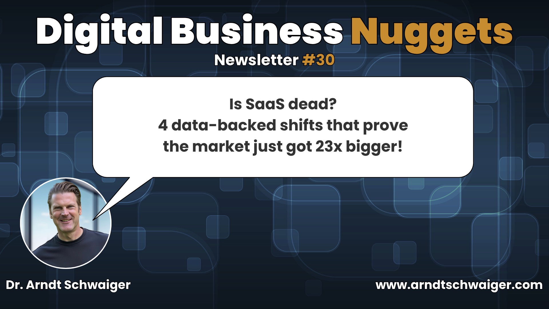 Episode #30: Is SaaS Dead? 4 Data-Backed Shifts That Prove the Market Just Got 23× Bigger